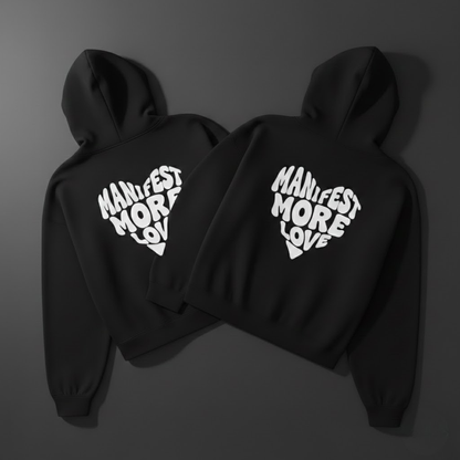 Manifest more love hoodie